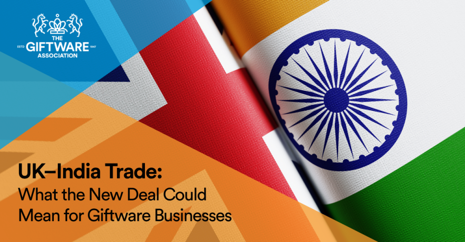 UK–India Trade: What the New Deal Could Mean for Giftware Businesses 