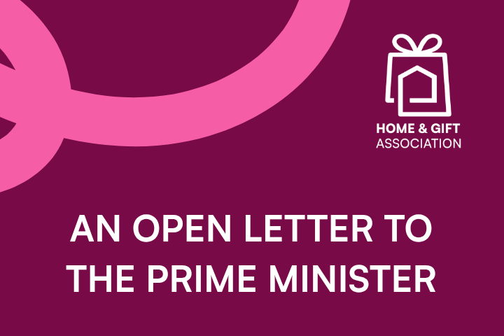 Home & Gift Association Calls on Prime Minister to Back Independent Retailers, Suppliers and British Manufacturing