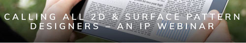 CALLING ALL 2D & SURFACE PATTERN DESIGNERS â€“ AN IP WEBINAR