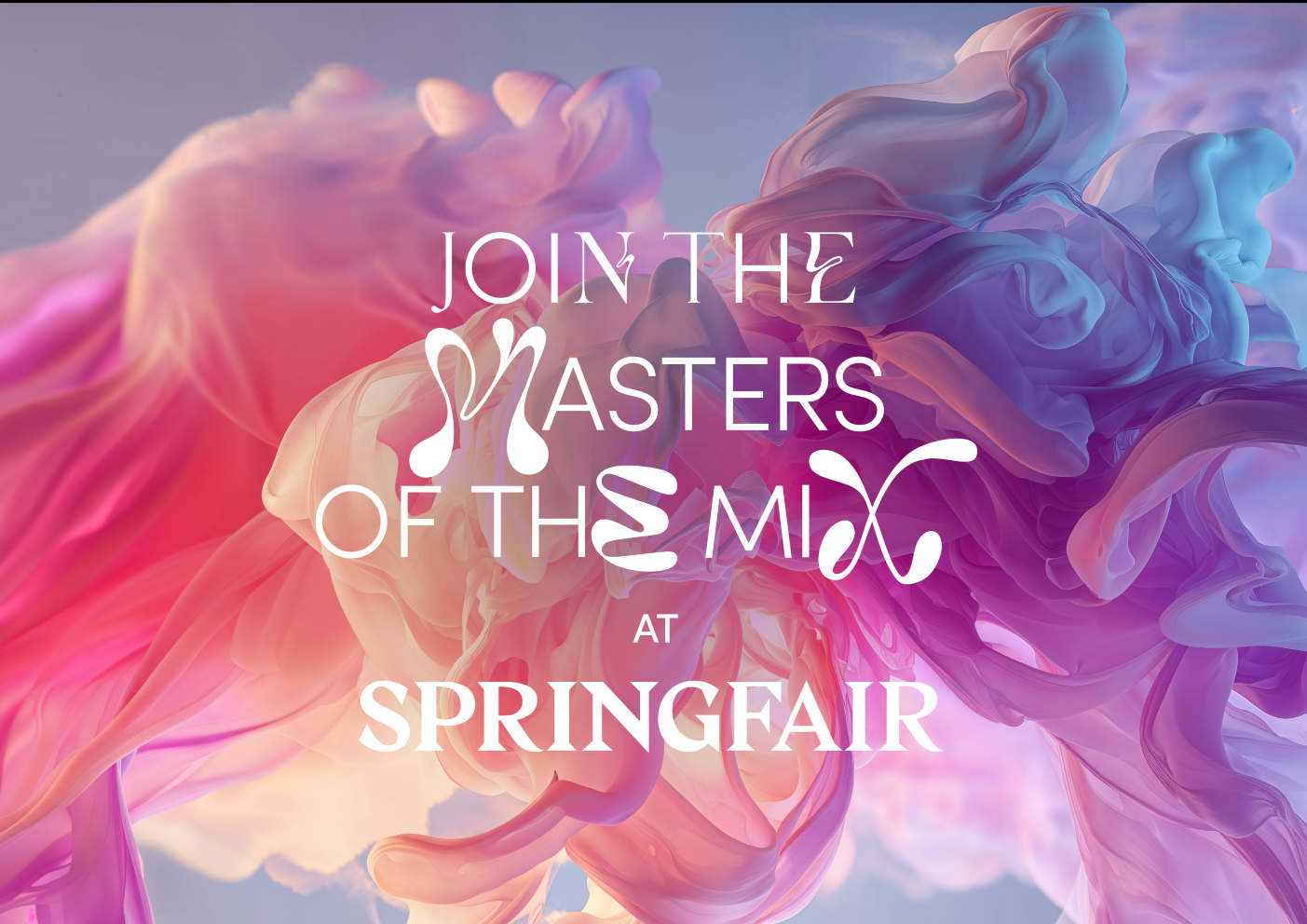 Spring Fair - Join the Masters of the Mix Spring Fair - Join the Masters of the Mix